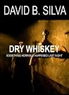 Dry Whiskey