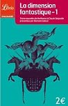 La dimension fantastique . Tome 1 - Treize nouvelles de Hoffmann à Claude Seignolle