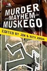 Murder and Mayhem in Muskego