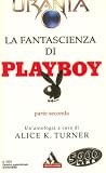 La fantascienza di Playboy - Parte seconda La fantascienza di Playboy - Parte prima [The Fiction of Playboy - Part Two]