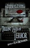 Telling Tales of Terror Essays on Writing Horror and Dark
