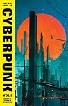 The Big Book of Cyberpunk Vol. I