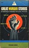 Great Murder Stories - by America's Foremost Mystery Writers