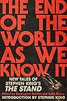The End of the World As We Know It - New Tales of Stephen King's The Stand