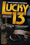 Lucky 13 - Thirteen Tales of Crime & Mayhem