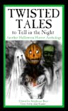 Twisted Tales to Tell in the Night - Another Halloween Horror Anthology