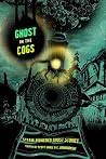 Ghost in the Cogs - Steam-Powered Ghost Stories