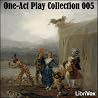 LibriVox's One-Act Play Collection 005