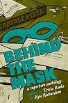 Behind the Mask - A Superhero Anthology