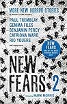 New Fears 2 - More New Horror Stories by Masters of the Macabre
