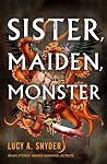 Sister, Maiden, Monster