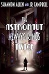 The Astronaut Always Rings Twice