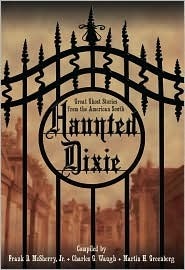 Haunted Dixie - Great Ghost Stories from the American South