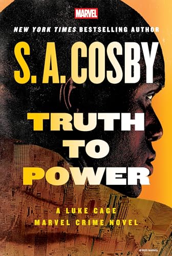 Truth to Power - A Luke Cage Marvel Crime Novel